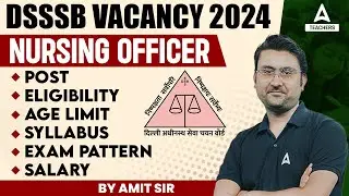 DSSSB Nursing Officer Vacancy 2024 Out | DSSSB Nursing Officer Syllabus, Pattern & Eligibility 2024