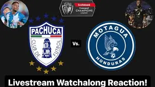 CF Pachuca Vs. FC Motagua 2023 CONCACAF Champions League Round of 16 Livestream Watchalong Reaction