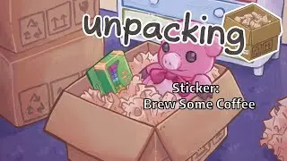 Unpacking ( Sticker | Level 4 | Brew Some Coffee | Game and Tutorial )