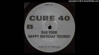 Cube 40 - Bad Food  (Force Inc. Music Works - FIM 117)