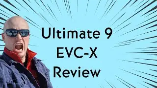 Ultimate9 EVC-X Review