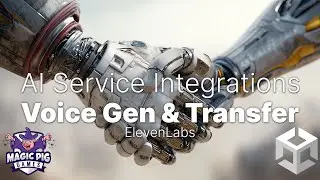 AI Tools for Unity &bull; Voice Generation & Transfer with ElevenLabs &bull; Magic Pig Games