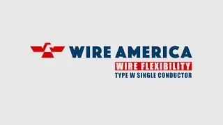 Type W Single Conductor Cable Flexibility