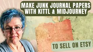 Create Beautiful Junk Journals Creative Prompts | Kittl & MidJourney