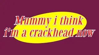 3rd Degree Gurns - Mummy I Think I'm a Crackhead Now (Official Video)