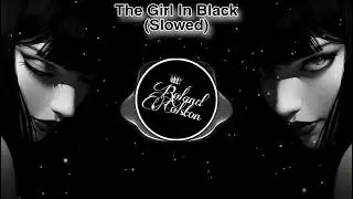 The Girl In Black (Slowed)