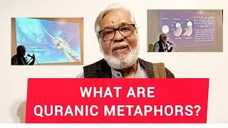 🤔 Quranic metaphors by Prof. Muzaffar Ali Shahmiri, former VC Dr. Abdul Haq University,A.P explained