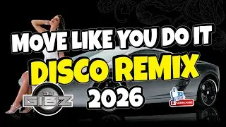 Move Like You Do It (Dj Gibz Disco Remix) | Dance Party Mix 2026 🔥