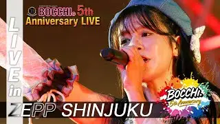 【LIVE】 5th Anniversary LIVE BOCCHI。part5/6【ZEPP SHINJUKU】