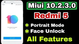 Miui 10.2.3.0 Stable in Redmi 5 | Portrait Mode | Face Unlock | All Features |
