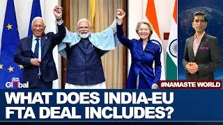 India EU Sign Mother of All Deals Creating a Two Billion People Mega Market | Namaste World EP 58