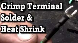 Best Way To Use Crimp Terminals, Solder and Heat Shrink!