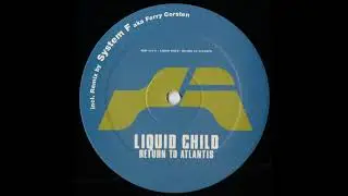 Liquid Child - Return of Atlantis (Ferry Corsten Remix)