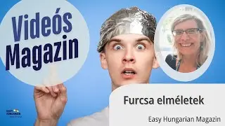 Furcsa elm&eacute;letek | Strange theories #hungarianpodcast #easyhungarian