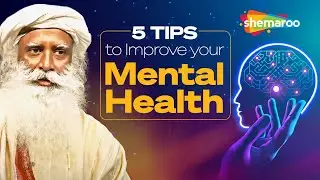 5 Tips to Improve your Mental Health | Sadhguru | Shemaroo Spiritual Life