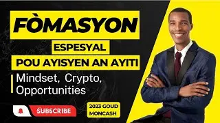 Formation Pour Ha&iuml;tiens  Seulement: Mindset, Crypto, Opportunities #MetGra #KleverTube