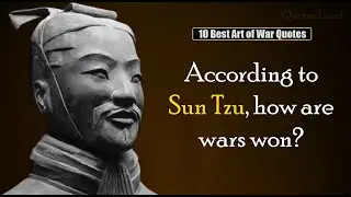 Top Ten Sun TZU Quotes | Sun Tzu Art of War | Sun Tzu Quotes | Motivational Quotes | Quotes Land