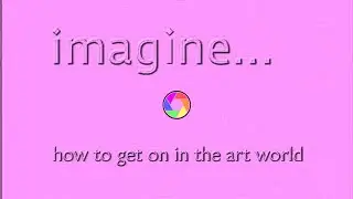 How to Get on in the Art World ( 2007 Documentary)