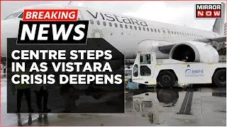 Breaking News | Vistara Airlines Confirms Flight Cancellations, Delays; Government Seeks Report