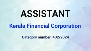 Assistant/ Kerala Financial Corporation/Kerala PSC Notification/Bcom degree with 60%
