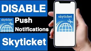 How to disable push notifications on skyticket account||Unique tech 55