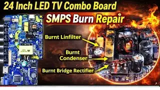 LED TV SMPS Puri Tarah Burn 🔥 | 24 Inch Combo Board Power Supply Repair Step by Step