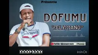 FELYCIANO_-_DOFUMU_@