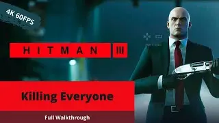 HITMAN 3 brutal gameplay guns blazing (Non-stealth, Loud Assault) | Full game | No Commentary