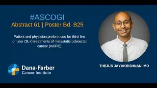 ASCOGI26: Thejus Jayakrishnan, MD | Dana-Farber Cancer Institute