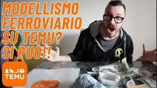 UNBOXING TEMU - 80&euro; di prodotti per il MODELLISMO FERROVIARIO