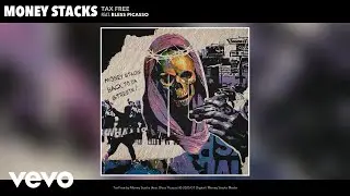 Money Stacks - Tax Free (Official Audio) ft. Bless Picasso