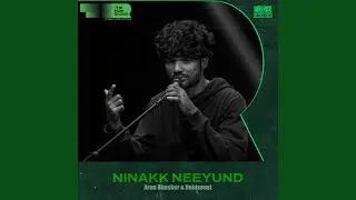 NINAKK NEEYUND (From 