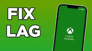 How to FIX LAG ON Xbox CLOUD GAMING