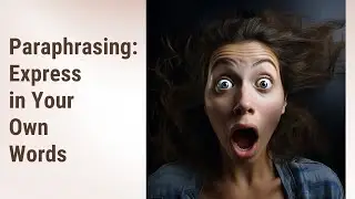 Harness the Power of Paraphrasing: Reinvent Information in Your Own Words