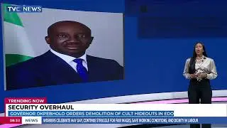 Trending Now | Governor Okpebholo Orders Demolition Of Cult Hideouts In Edo State