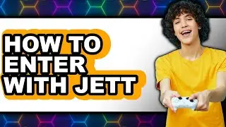 How to Enter with Jett - Step by Step