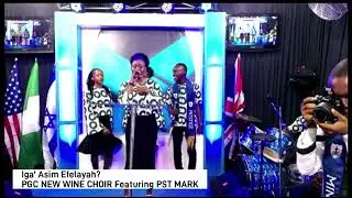 New Song: Iga' Asim Efelayah PGC NEW WINE FEATURING PASTOR MARK