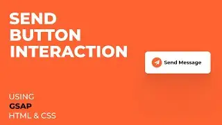 Send Button Interaction using GSAP | HTML & CSS