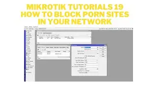 MIKROTIK TUTORIALS 19 HOW TO BLOCK PORN SITES IN YOUR NETWORK
