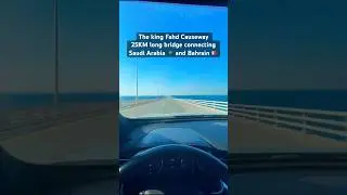 Saudi Arabia To Bahrain | King Fahad Causeway #shorts #yshorts #causeway