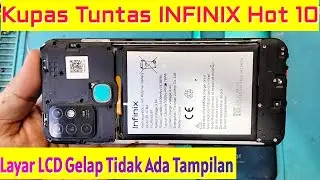 Solusi INFINIX HOT 10 Layar LCD Gelap Tidak Ada Gambar Ditelpon Nyambung