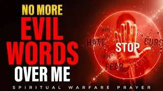 Pray Now | Break The Chains Of Evil Words | Midnight Warfare Prayer