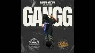 GANGG - RAMSAK GUSTAVO (Prod. Baby Mane)