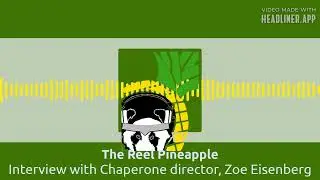 Interview with Chaperone director, Zoe Eisenberg | The Reel Pineapple