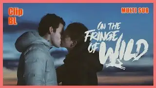 ENG SUB MULTI [Clip] The Tragedy of Modern Gay Romeo and Juliet | On the Fringe of Wild