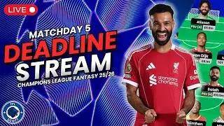 UCL Fantasy MD5: DEADLINE STREAM 🚨 | Limitless Chip Active! 🔥 | Champions League&nbsp;Tips&nbsp;25/26