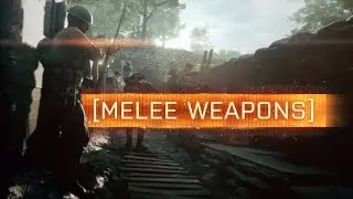 ► MELEE WEAPONS OF WW1! - Battlefield 1
