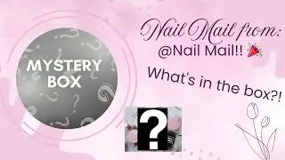 Nail Mail Mystery box....what's in the box?! 🤔 @nailmail.box #nailmail #mysterybox #idomyownnails