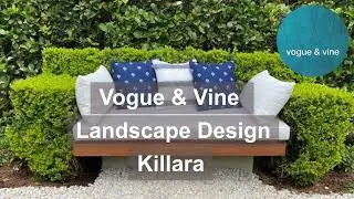 Landscape Design Killara Sydney | Vogue & Vine Landscape Designers Sydney | Ph 0418 687 521