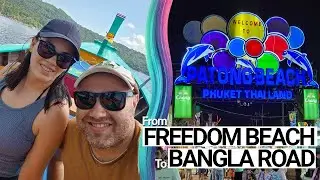 Night Out at Bangla Road in Patong | Freedom Beach | First Longtail Boat Ride Gone Wrong! | Thailand